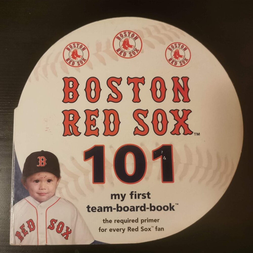 Boston Red Sox 101 : My First Team-Board-Book Board‎ Books Brad M.